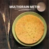 Multigrain Meethi